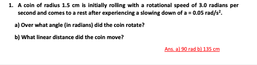 Solved 1. A coin of radius 1.5 cm is initially rolling with | Chegg.com