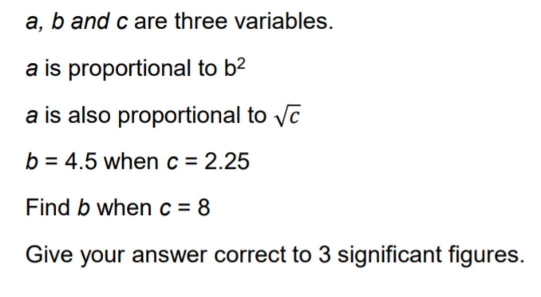 Solved a, b and care three variables. a is proportional to | Chegg.com