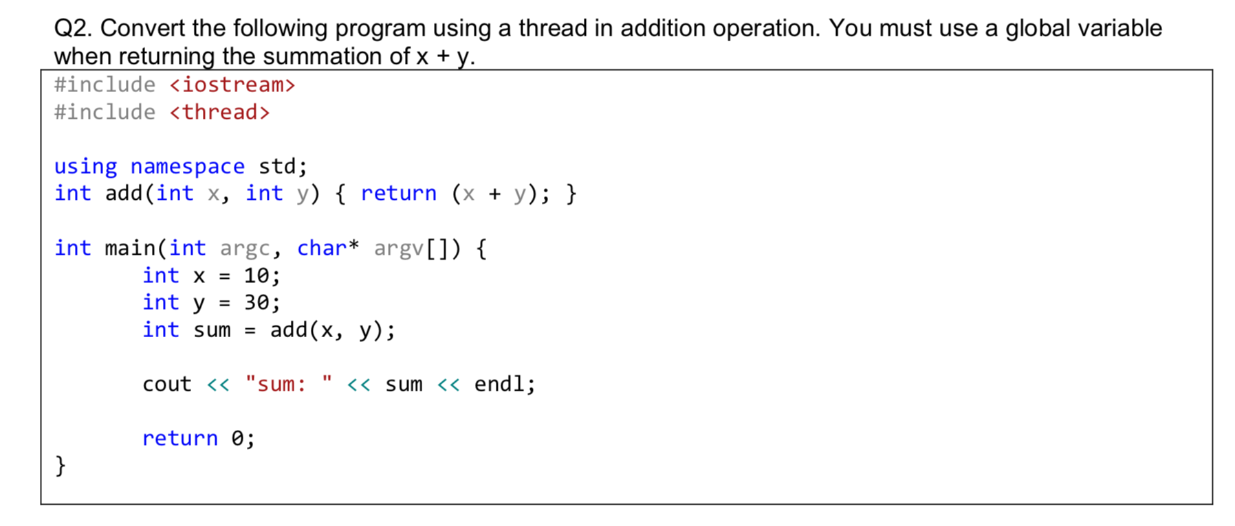 Solved Q2. Convert the following program using a thread in | Chegg.com