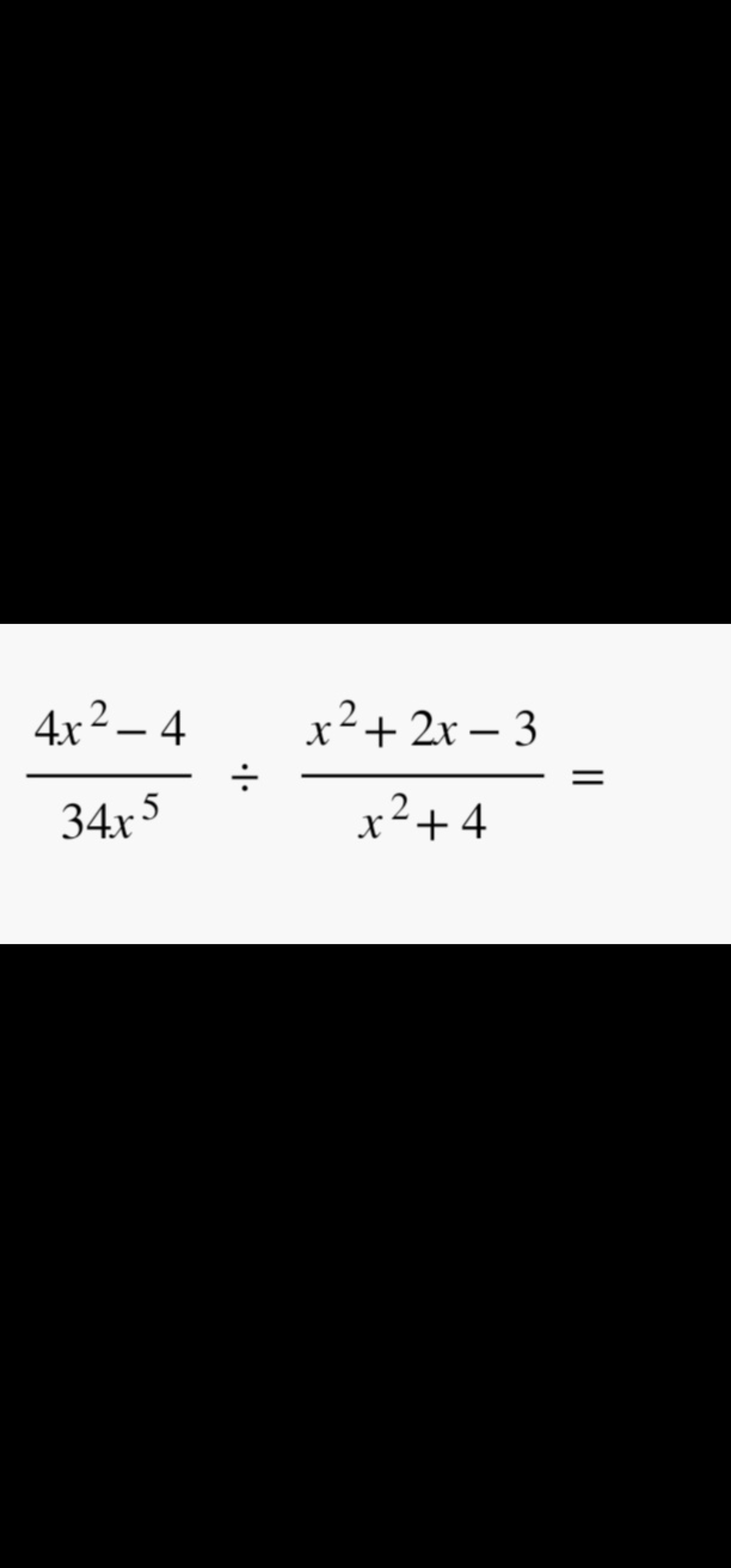 Solved 34x54x2−4÷x2+4x2+2x−3= | Chegg.com
