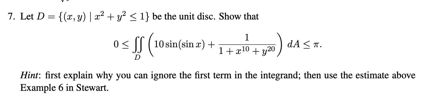 Solved 7. Let D = {(x, y) | x2 + y2