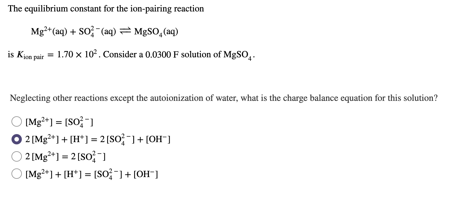 Solved The equilibrium constant for the ion-pairing reaction | Chegg.com