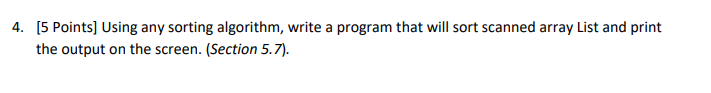 Solved 4. [5 Points] Using any sorting algorithm, write a | Chegg.com