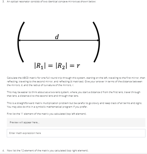 3. An optical resonator consists of two identical