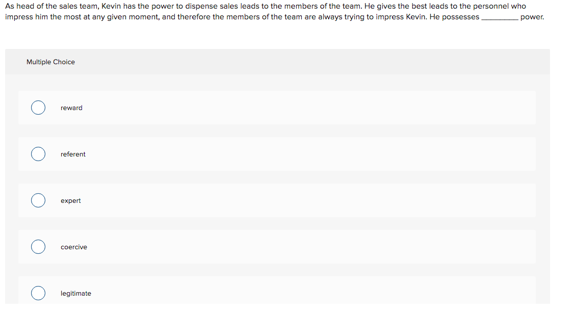 Solved As head of the sales team, Kevin has the power to | Chegg.com