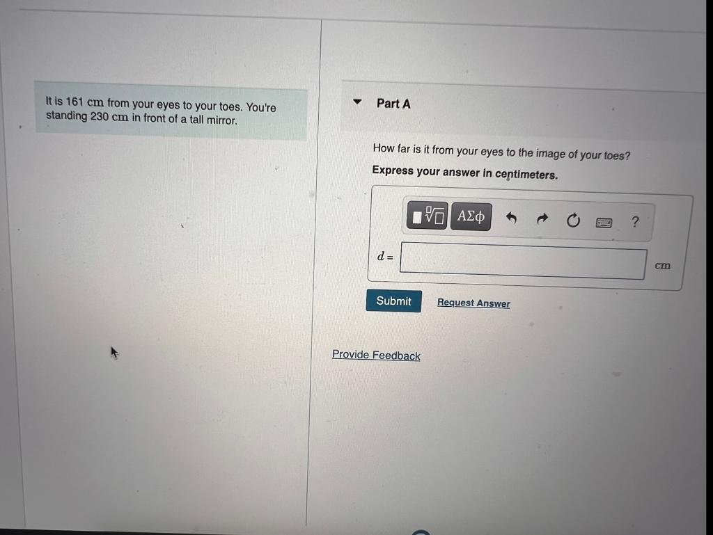 Solved It is 161 cm from your eyes to your toes. You're | Chegg.com