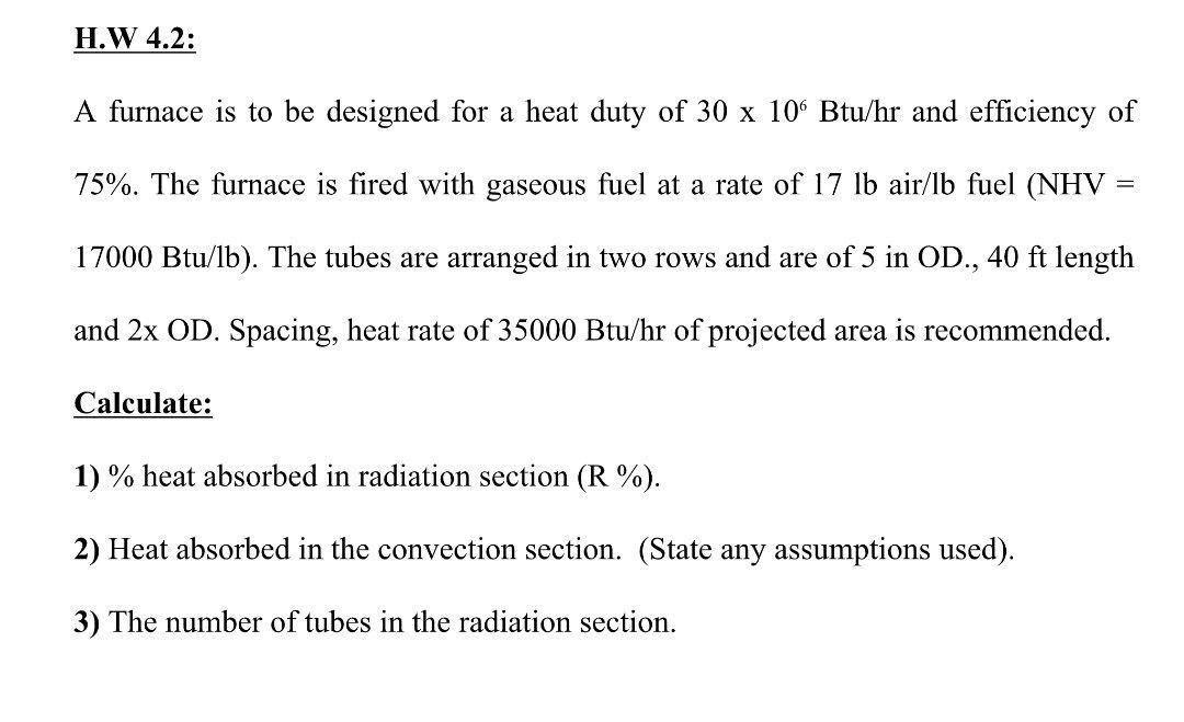 Solved H.W 4.2 A furnace is to be designed for a heat duty