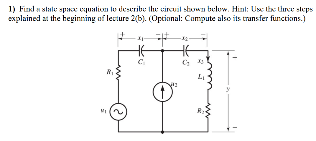 Solved 1) Find a state space equation to describe the | Chegg.com