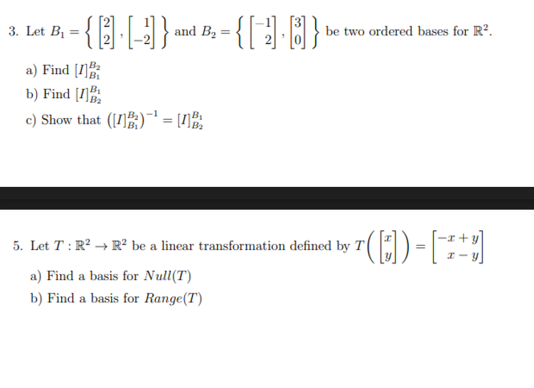 Solved 3. Let B1={[22],[1−2]} And B2={[−12],[30]} Be Two | Chegg.com