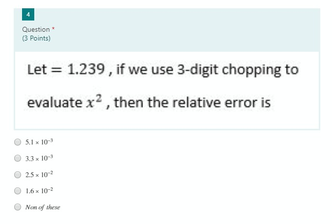 Solved Question * (3 Points) Let = 1.239, if we use 3-digit | Chegg.com