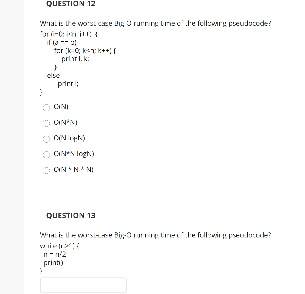 Solved QUESTION 12 What is the worst-case Big-O running time | Chegg.com