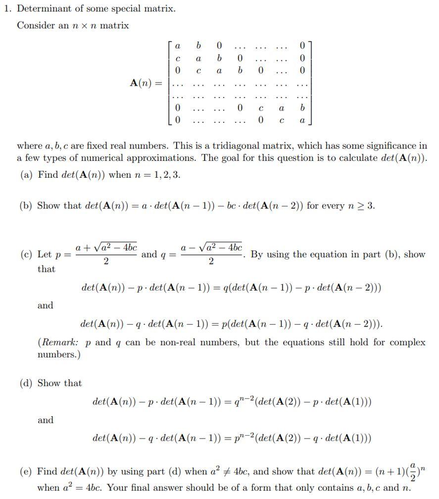 Solved 1. Determinant of some special matrix. Consider an | Chegg.com