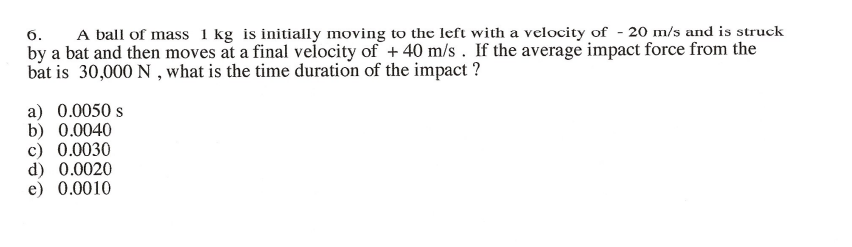 Solved 6. A ball of mass 1 kg is initially moving to the | Chegg.com