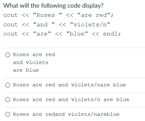Solved What will the following code display? cout