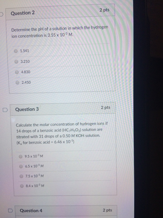 Solved Question 2 2 pts Determine the pH of a solution in | Chegg.com