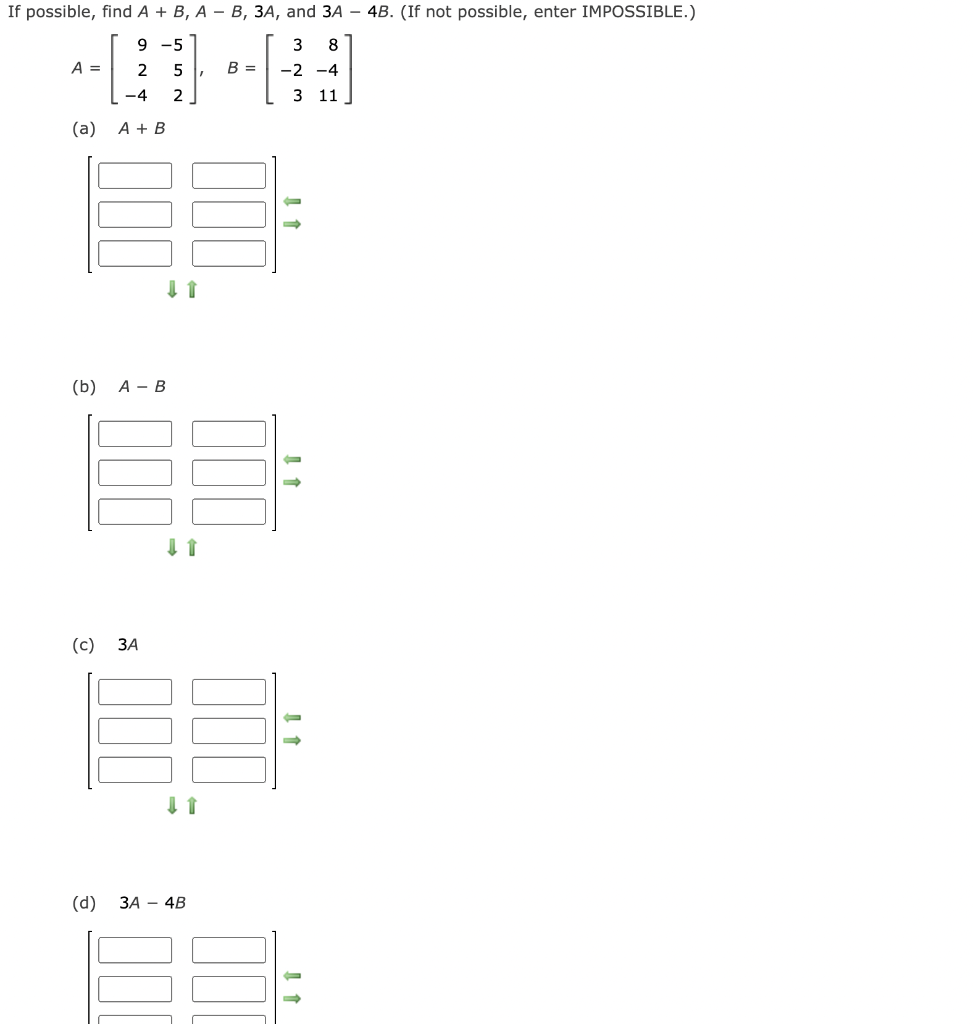 Solved possible, find A+B,A−B,3A, and 3A−4B. (If not | Chegg.com