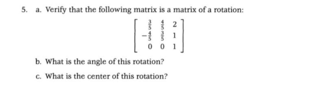 Solved 5. a. Verify that the following matrix is a matrix of | Chegg.com