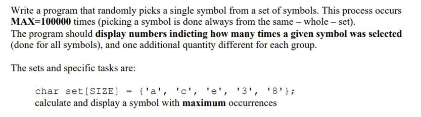 Solved Write a program that randomly picks a single symbol | Chegg.com