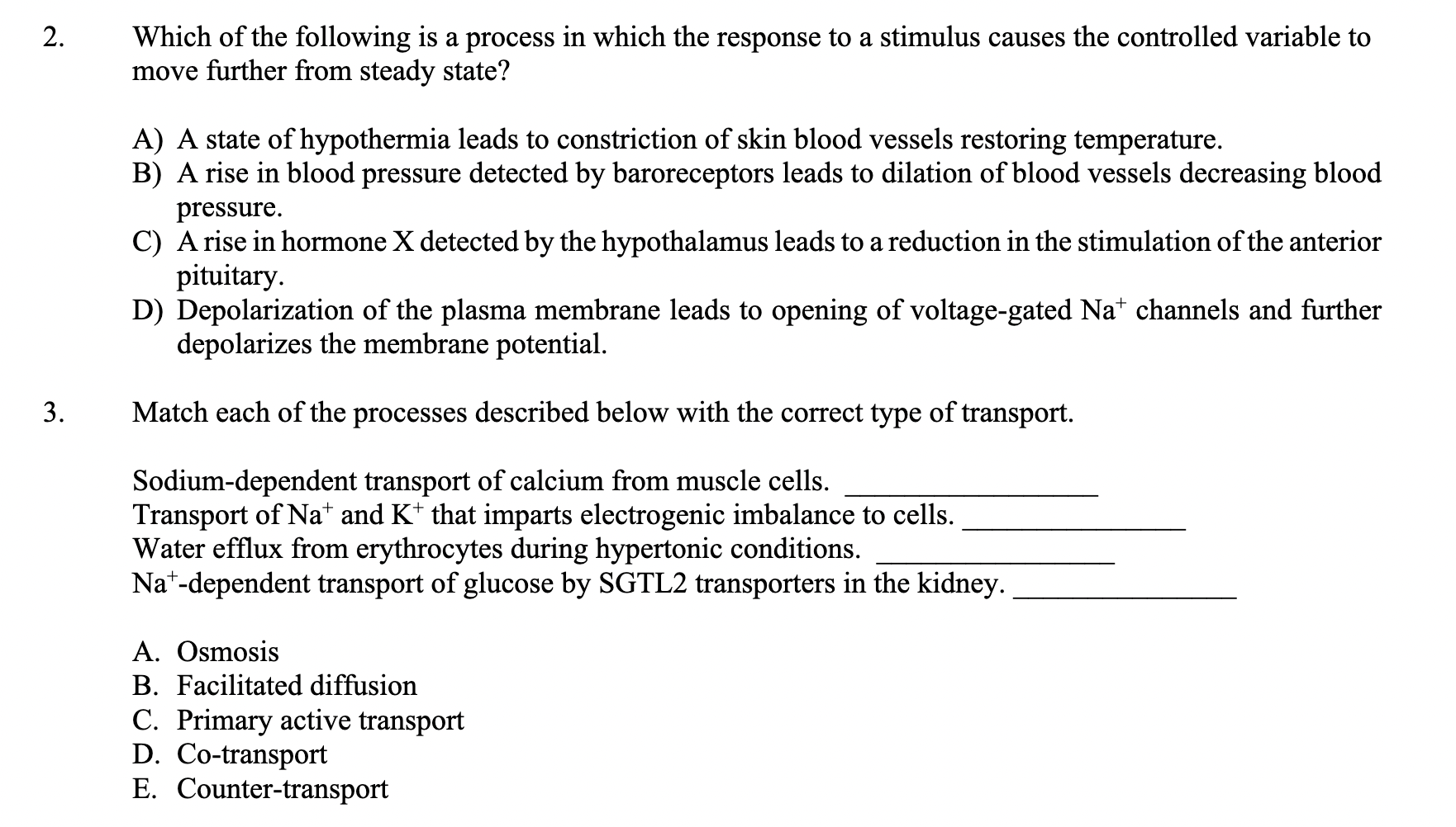 Solved Which of the following is a process in which the | Chegg.com