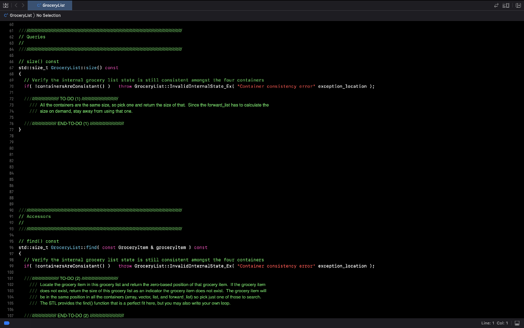 Queries
?
( size() const
std::size_t GroceryList:isize() const
1/ Verify the internal grocery list state is still consistent 