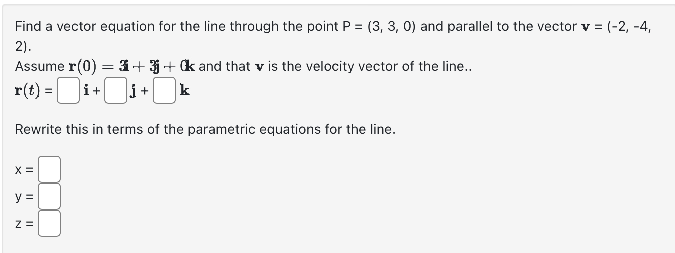 Solved Find A Vector Equation For The Line Through The Point | Chegg.com