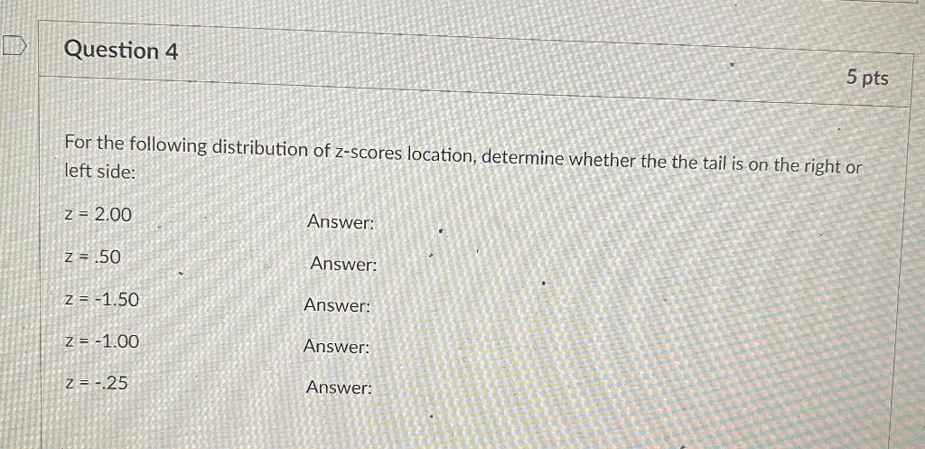 Solved Question 4 5 Pts For The Following Distribution Of