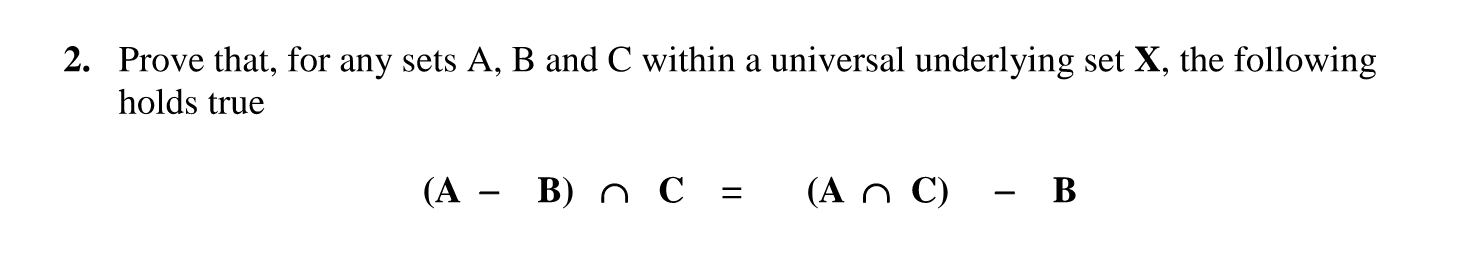 Solved Prove That, For Any Sets A,B And C Within A Universal | Chegg.com