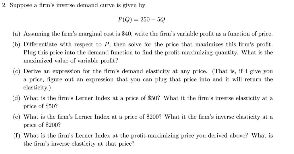 Solved 2. Suppose a firm's inverse demand curve is given by