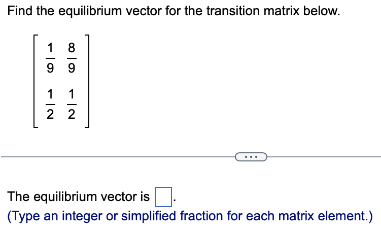 Solved Find the equilibrium vector for the transition matrix | Chegg.com