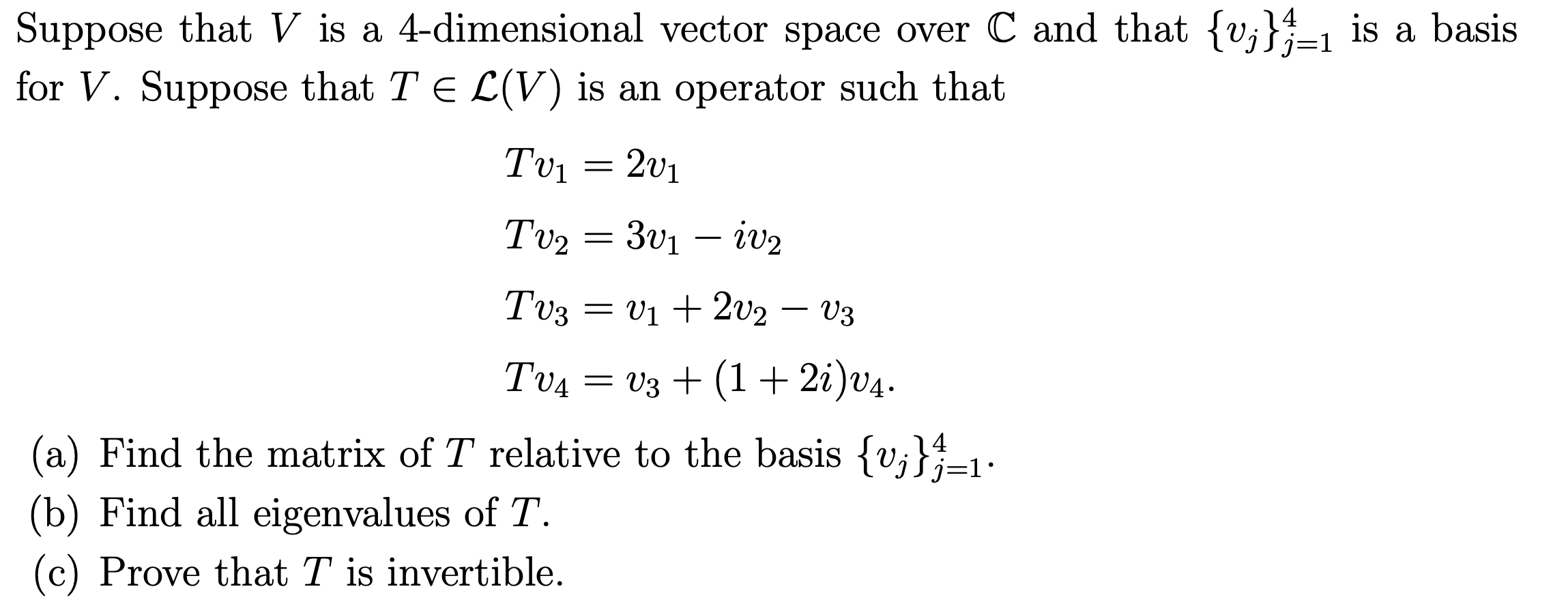 Solved Suppose that V is a 4-dimensional vector space over C | Chegg.com