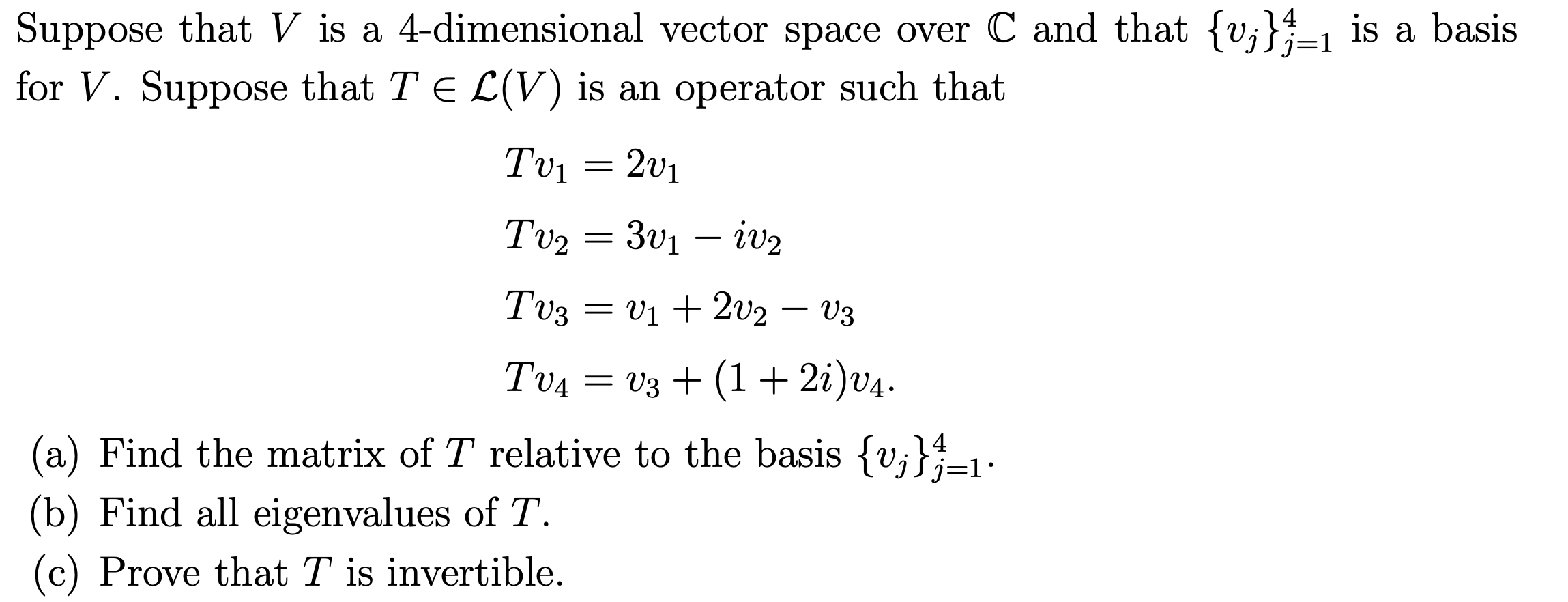 Solved Suppose That V Is A 4-dimensional Vector Space Over C | Chegg.com