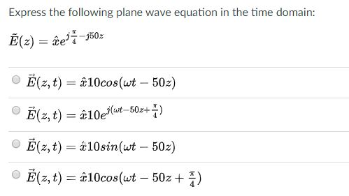 Solved Express The Following Plane Wave Equation In The T Chegg Com