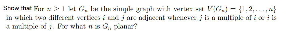 Solved Show that For n > 1 let Gn be the simple graph with | Chegg.com