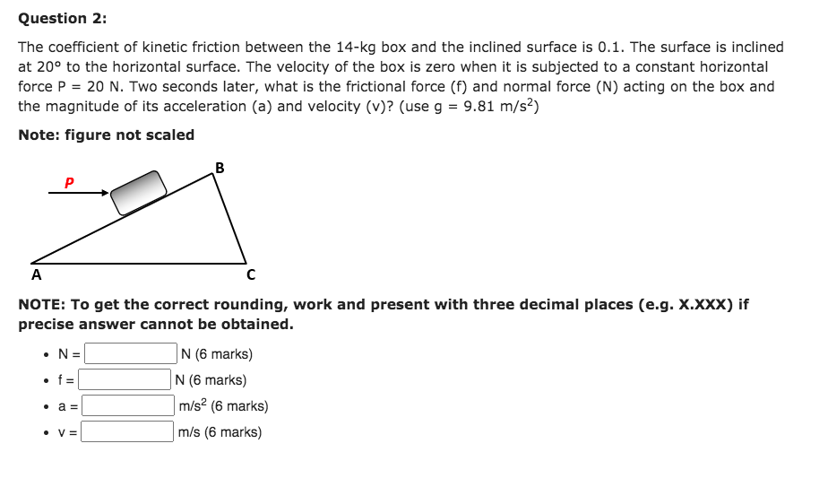 Solved Question 2: The coefficient of kinetic friction | Chegg.com