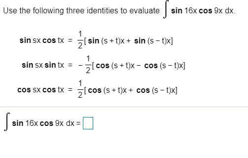 Solved Use The Following Three Identities To Evaluate Sin 