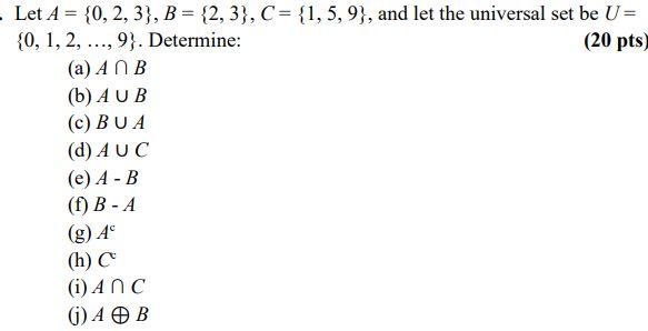 Solved (20 Pts) Let A = {0, 2, 3), B = {2, 3}, C = {1, 5,9), | Chegg.com