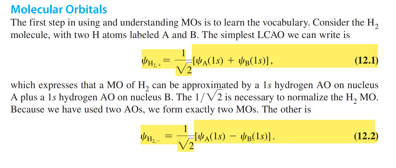 Molecular Orbitals
The first step in using and understanding MOs is to learn the vocabulary. Consider the \( \mathrm{H}_{2} \