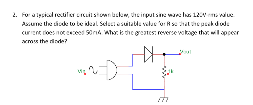Solved 2. For a typical rectifier circuit shown below, the | Chegg.com
