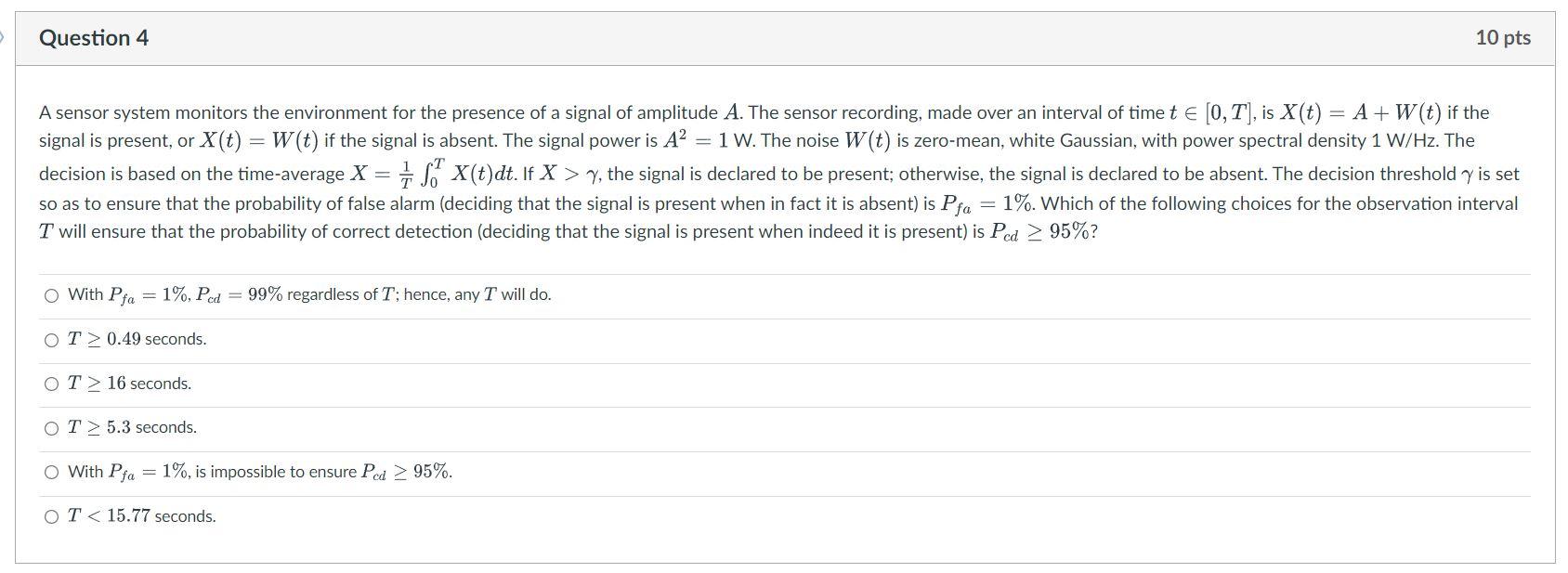 Solved Question 4 10 pts A sensor system monitors the | Chegg.com