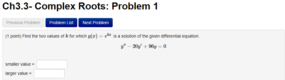 Solved Ch3.3- Complex Roots: Problem 1 Previous Problem | Chegg.com