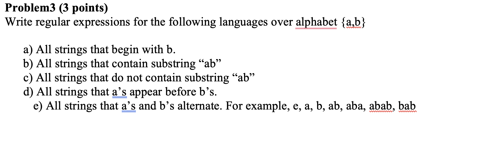 Solved Problem3 (3 Points) Write Regular Expressions For The | Chegg.com