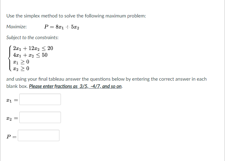 Solved Use the simplex method to solve the following maximum | Chegg.com