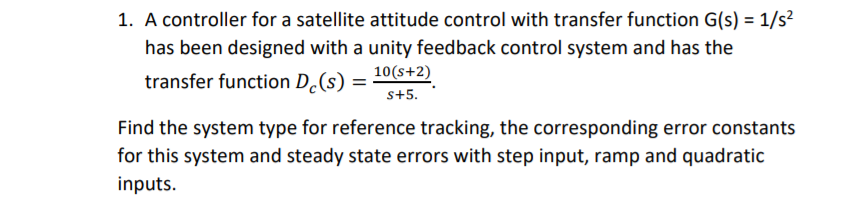 Solved 1. A controller for a satellite attitude control with | Chegg.com