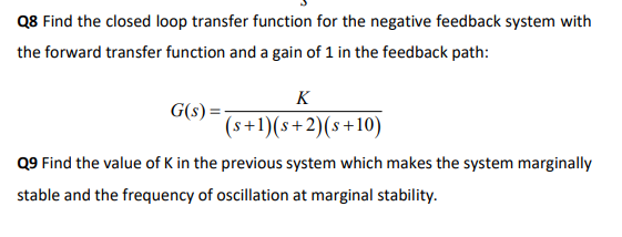 Solved Q8 Find the closed loop transfer function for the | Chegg.com