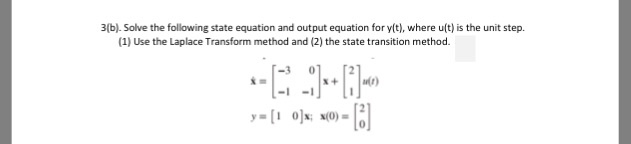 Solved 3b). Solve the following state equation and output | Chegg.com