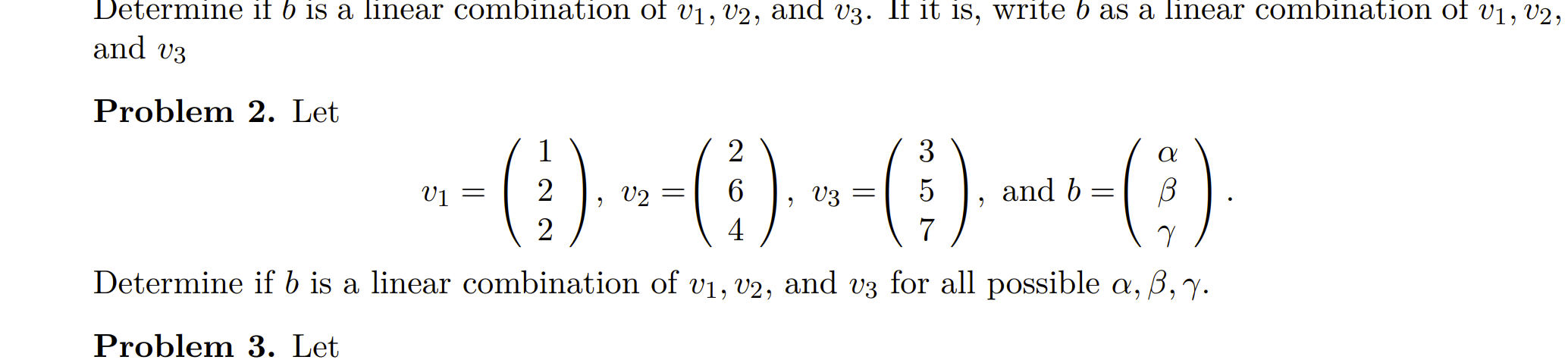 Solved Determine if b is a linear combination of V1, V2, and | Chegg.com