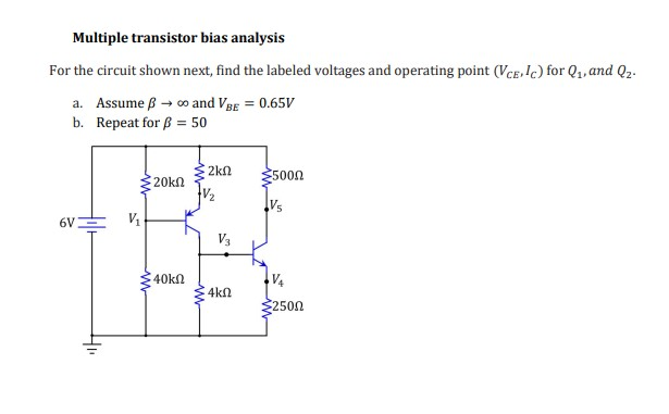 Solved Multiple transistor bias analysis For the circuit | Chegg.com