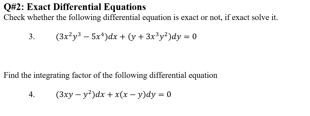 Solved Q#2: Exact Differential Equations Check whether the | Chegg.com