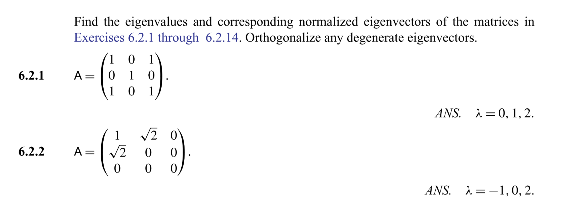 Solved Find The Eigenvalues And Corresponding Normalized | Chegg.com