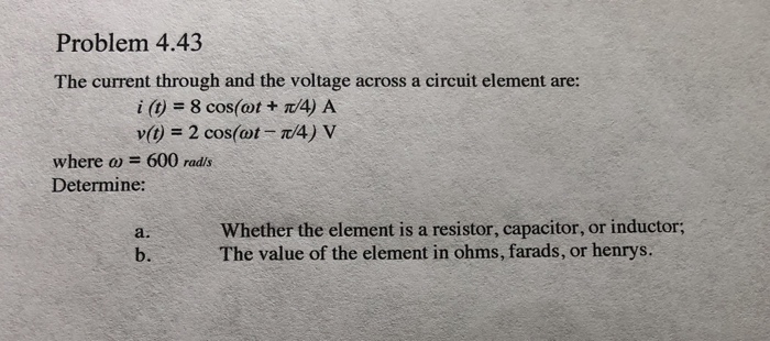 Solved Problem 4.43 The current through and the voltage | Chegg.com
